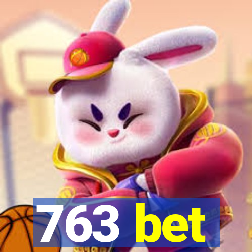 763 bet